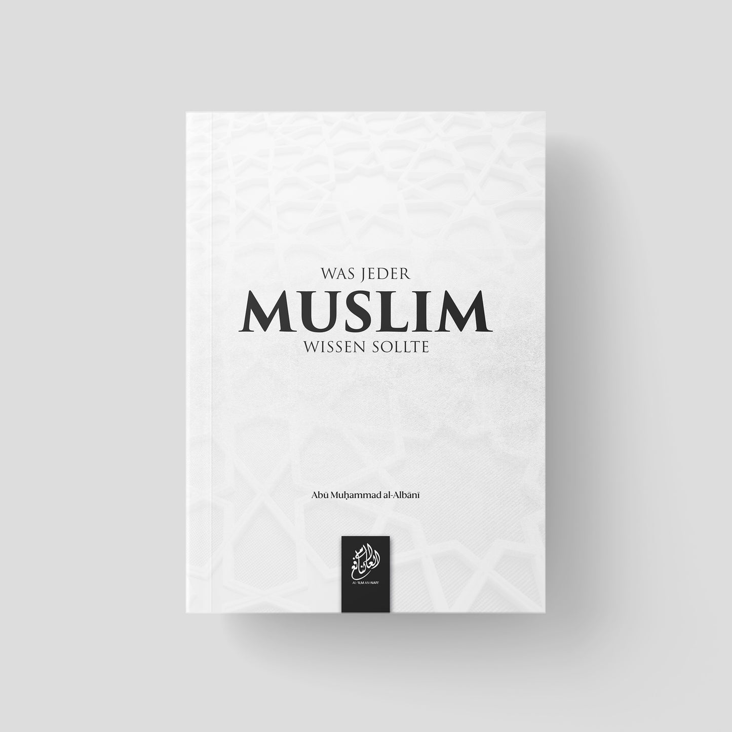 Was jeder Muslim wissen sollte