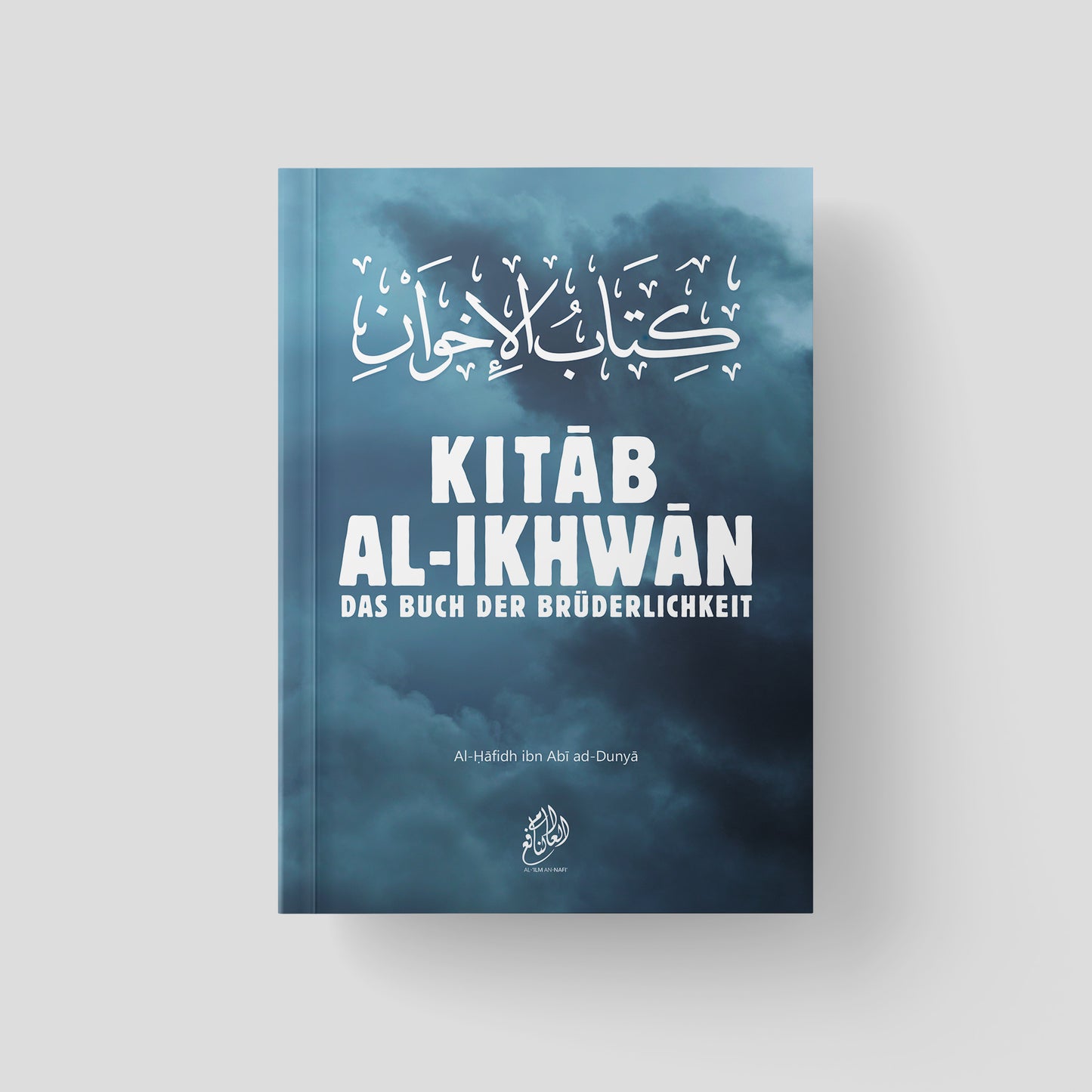 Kitab al-Ikhwan: Das Buch der Brüderlichkeit