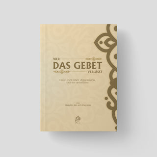 Wer das Gebet verlässt