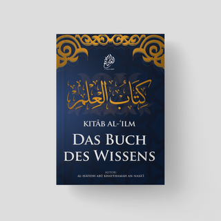 Kitab al-'Ilm: Das Buch des Wissens