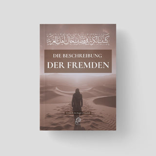 Die Beschreibung der Fremden (Ghuraba)