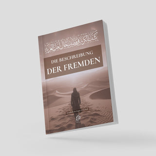 Die Beschreibung der Fremden (Ghuraba)