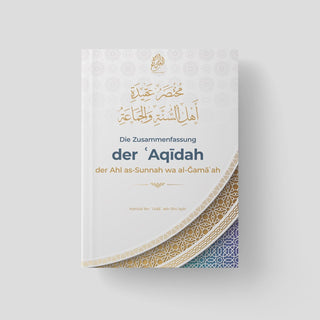 Die Zusammenfassung der 'Aqidah der Ahl as-Sunnah wa al-Jama'ah