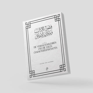 Die Verhaltenslehren und die edlen Charaktereigenschaften