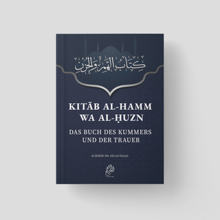 Kitāb al-Hamm wa al-Ḥuzn: Das Buch des Kummers und der Trauer